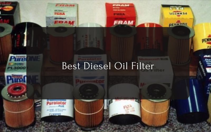Best Diesel Oil Filter